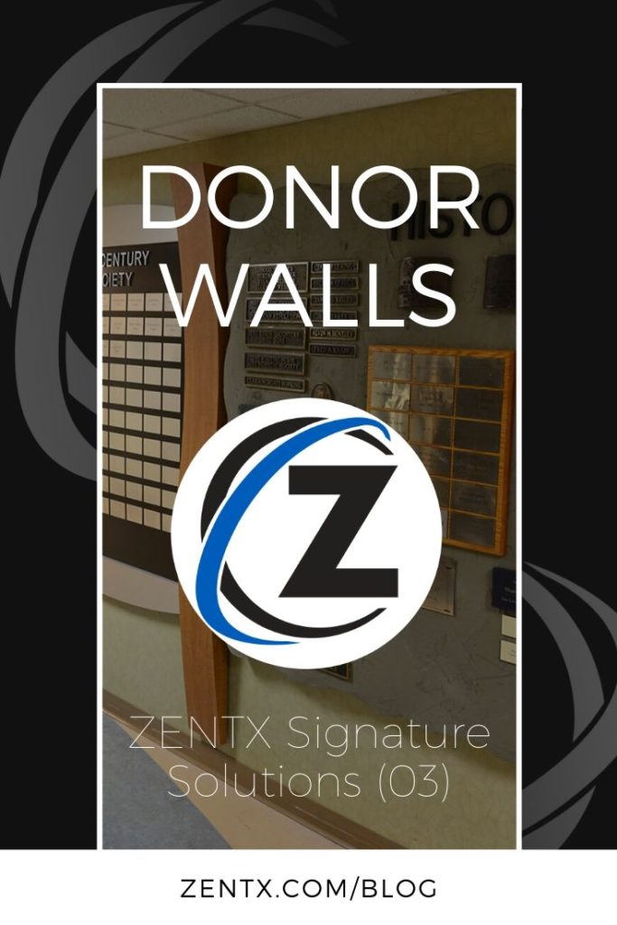 Black promotional graphic; text reads "Donor Walls:  ZENTX Signature Solutions (03)"
