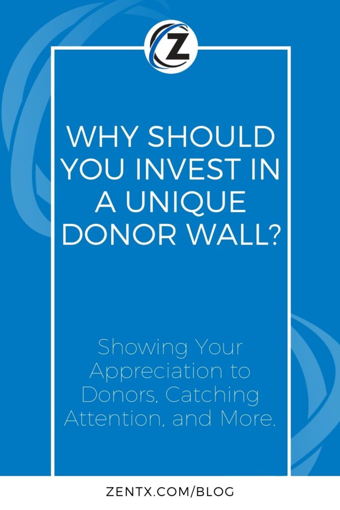 Blue graphic; text reads, "Why Should You Invest in a Unique Donor Wall? Showing Your Appreciation to Donors, Catching Attention, and More."